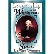 Leadership in the Wesleyan Spirit