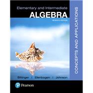 Elementary and Intermediate Algebra Concepts and Applications