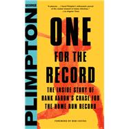 One for the Record The Inside Story of Hank Aaron's Chase for the Home Run Record