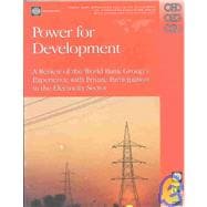 Power for Development A Review of the World Bank Group's Experience with Private Participation in th