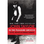 In the Pleasure Groove Love, Death, and Duran Duran