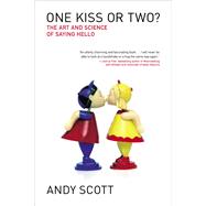 One Kiss or Two? The Art and Science of Saying Hello