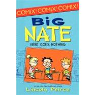 Big Nate: Here Goes Nothing (Big Nate Comix, Bk. 2)