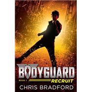 Bodyguard: Recruit (Book 1)