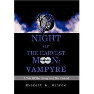 Night of the Harvest Moon: Vampyre: a Tale of the Living and the Undead