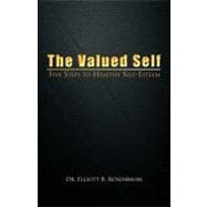The Valued Self: Five Steps to Healthy Self Esteem