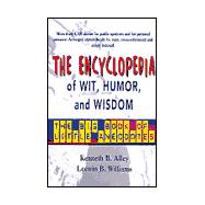 Encyclopedia of Wit, Humor, and Wisdom: The Big Book of Little Anecdotes