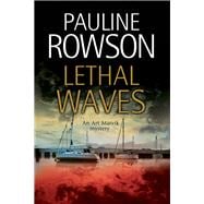 Lethal Waves