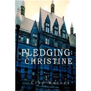 Pledging Christine