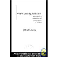 Women Crossing Boundaries: A Psychology of Immigration and Transformations of Sexuality