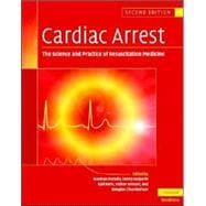 Cardiac Arrest: The Science and Practice of Resuscitation Medicine