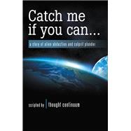 Catch Me If You Can