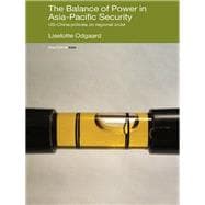 The Balance of Power in Asia-Pacific Security: US-China Policies on Regional Order