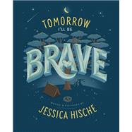 Tomorrow I'll Be Brave