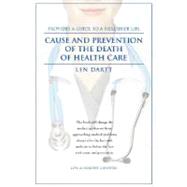 Cause and Prevention of the Death of Health Care