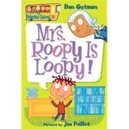 Mrs. Roopy Is Loopy! (My Weird School, Bk. 3)