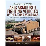 Axis Armoured Fighting Vehicles of the Second World War