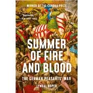 Summer of Fire and Blood The German Peasants War