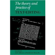 The Theory and Practice of Text-Editing: Essays in Honour of James T. Boulton