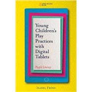 Young Childrens Play Practices With Digital Tablets