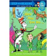 Now You See Me... (The Cat in the Hat Knows a Lot About That! Step Into Reading Science Reader, Step 2)