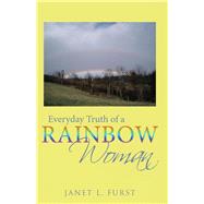 Everyday Truth of a Rainbow Woman