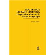 Routledge Library Editions Linguistics Miniset F World Languages