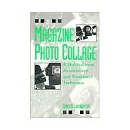 Magazine Photo Collage: A Multicultural Assessment And Treatment Technique