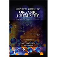 Survival Guide to Organic Chemistry: Bridging the Gap from General Chemistry