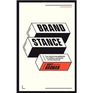 Brand Stance Your stepbystep guidebook for building a purposeful and thriving brand Brand Stance Your stepbystep guidebook for building a purposeful and thriving brand