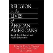 Religion in the Lives of African Americans : Social, Psychological, and Health Perspectives