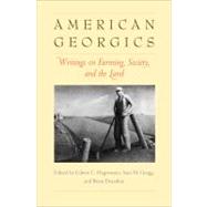 American Georgics : Writings on Farming, Culture, and the Land