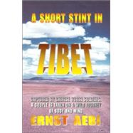A Short Stint in Tibet: Captured by Chinese Horse Soldiers, a Couple Is Taken on a Wild Journey of B