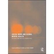 Social Work and Global Mental Health: Research and Practice Perspectives