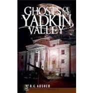 Ghosts of the Yadkin Valley