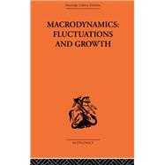 Macrodynamics: Fluctuations and Growth: A study of the economy in equilibrium and disequilibrium