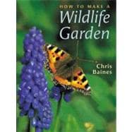 How To Make A Wildlife Garden