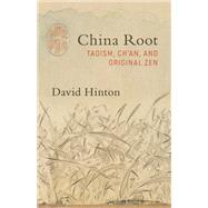 China Root Taoism, Ch'an, and Original Zen