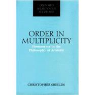 Order in Multiplicity Homonymy in the Philosophy of Aristotle