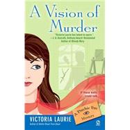 A Vision of Murder: A Psychic Eye Mystery