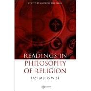 Readings in the Philosophy of Religion East Meets West
