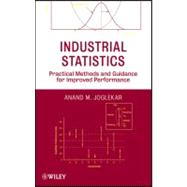 Industrial Statistics Practical Methods and Guidance for Improved Performance