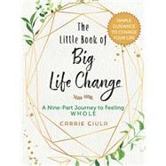 The Little Book of Big Life Change