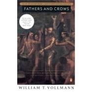 Fathers and Crows Volume Two of Seven Dreams: A Book of North American Landscapes