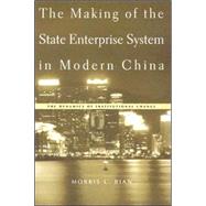 The Making Of The State Enterprise System In Modern China