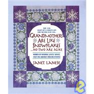 Grandmothers Are Like Snowflakes...No Two Are Alike Words of Wisdom, Gentle Advice, & Hilarious Obse