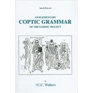 An Elementary Coptic Grammar of the Sahidic Dialect