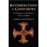 Reverberations of Good News