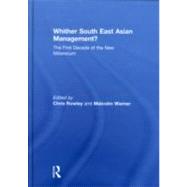Whither South East Asian Management?: The First Decade of the New Millennium