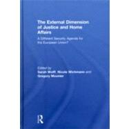 The External Dimension of Justice and Home Affairs: A Different Security Agenda for the European Uni